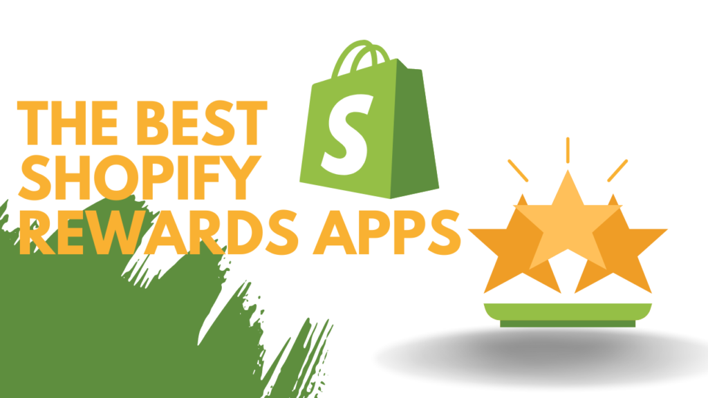 Best Rewards App in Shopify: 2022’s Top List